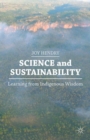 Science and Sustainability : Learning from Indigenous Wisdom - Book