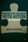 Parents of Children with Autism : An Ethnography - Book