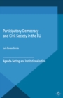 Participatory Democracy and Civil Society in the EU : Agenda-Setting and Institutionalisation - eBook