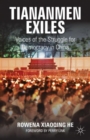 Tiananmen Exiles : Voices of the Struggle for Democracy in China - Book
