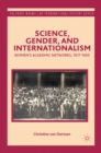 Science, Gender, and Internationalism : Women's Academic Networks, 1917-1955 - eBook