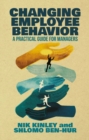 Changing Employee Behavior : A Practical Guide for Managers - eBook