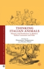 Thinking Italian Animals : Human and Posthuman in Modern Italian Literature and Film - eBook
