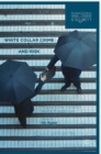 White Collar Crime and Risk : Financial Crime, Corruption and the Financial Crisis - Book