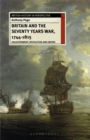 Britain and the Seventy Years War, 1744-1815 : Enlightenment, Revolution and Empire - eBook