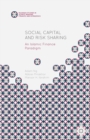 Social Capital and Risk Sharing : An Islamic Finance Paradigm - eBook