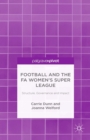 Football and the FA Women's Super League : Structure, Governance and Impact - eBook