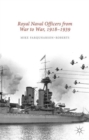Royal Naval Officers from War to War, 1918-1939 - Book
