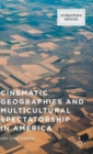 Cinematic Geographies and Multicultural Spectatorship in America - Book