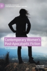 Contemporary Women’s Post-Apocalyptic Fiction - Book