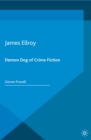 James Ellroy : Demon Dog of Crime Fiction - eBook