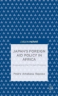 Japan’s Foreign Aid Policy in Africa : Evaluating the TICAD Process - Book
