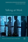 Talking at Work : Corpus-based Explorations of Workplace Discourse - Book