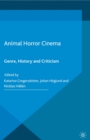 Animal Horror Cinema : Genre, History and Criticism - eBook