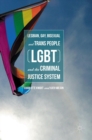 Lesbian, Gay, Bisexual and Trans People (LGBT) and the Criminal Justice System - Book