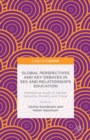 Global Perspectives and Key Debates in Sex and Relationships Education : Addressing Issues of Gender, Sexuality, Plurality and Power - eBook