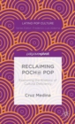 Reclaiming Poch@ Pop: Examining the Rhetoric of Cultural Deficiency - Book