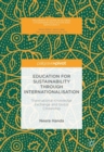 Education for Sustainability through Internationalisation : Transnational Knowledge Exchange and Global Citizenship - Book