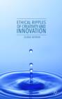 Ethical Ripples of Creativity and Innovation - Book