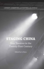 Staging China : New Theatres in the Twenty-First Century - eBook