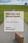 Migration and Mental Health : Past and Present - Book