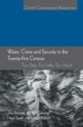 Water, Crime and Security in the Twenty-First Century : Too Dirty, Too Little, Too Much - Book