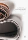 Language and Canadian Media : Representations, Ideologies, Policies - eBook