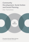 Community Development, Social Action and Social Planning - Book