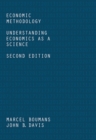 Economic Methodology : Understanding Economics as a Science - Book