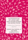 An Examination of Latinx LGBT Populations Across the United States : Intersections of Race and Sexuality - Book