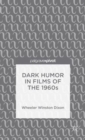 Dark Humor in Films of the 1960s - Book