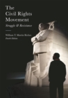 The Civil Rights Movement : Struggle and Resistance - Book