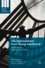 Life Imprisonment from Young Adulthood : Adaptation, Identity and Time - Book