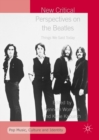 New Critical Perspectives on the Beatles : Things We Said Today - eBook