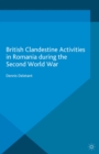 British Clandestine Activities in Romania during the Second World War - eBook