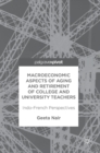 Macroeconomic Aspects of Aging and Retirement of College and University Teachers : Indo-French Perspectives - Book