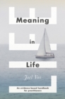 Meaning in Life : An Evidence-Based Handbook for Practitioners - Book
