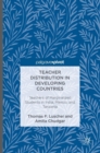 Teacher Distribution in Developing Countries : Teachers of Marginalized Students in India, Mexico, and Tanzania - Book