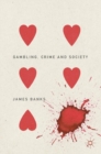 Gambling, Crime and Society - Book
