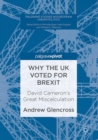 Why the UK Voted for Brexit : David Cameron's Great Miscalculation - Book
