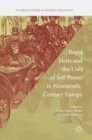 Royal Heirs and the Uses of Soft Power in Nineteenth-Century Europe - Book