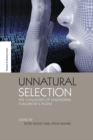 Unnatural Selection : The Challenges of Engineering Tomorrow's People - Book