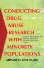 Conducting Drug Abuse Research with Minority Populations : Advances and Issues - Book