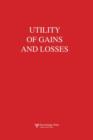 Utility of Gains and Losses : Measurement-Theoretical and Experimental Approaches - Book