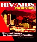 HIV/AIDS Prevention : Current Issues in Community Practice - Book
