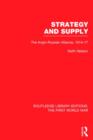 Strategy and Supply (RLE The First World War) : The Anglo-Russian Alliance 1914-1917 - Book