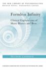 Formless Infinity : Clinical Explorations of Matte Blanco and Bion - Book
