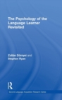 The Psychology of the Language Learner Revisited - Book