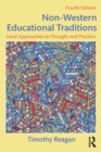 Non-Western Educational Traditions : Local Approaches to Thought and Practice - Book