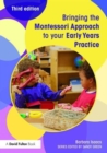 Bringing the Montessori Approach to your Early Years Practice - Book